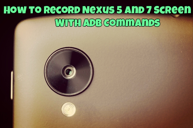 Record Nexus 5 and 7 Screen