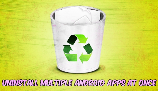 Uninstall Multiple Android Apps