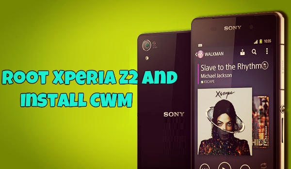 Root Xperia Z2 and Install CWM