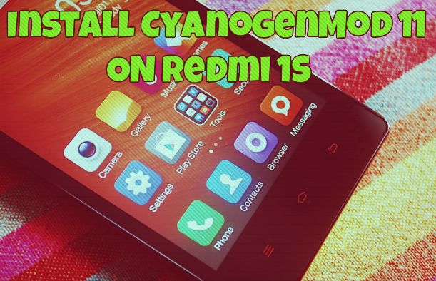 Install CyanogenMod 11 (CM 11 Kitkat 4.4.4) on Redmi 1S