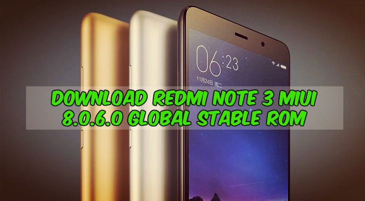 Download Redmi Note 3 MIUI 8.0.6.0 Global Stable ROM