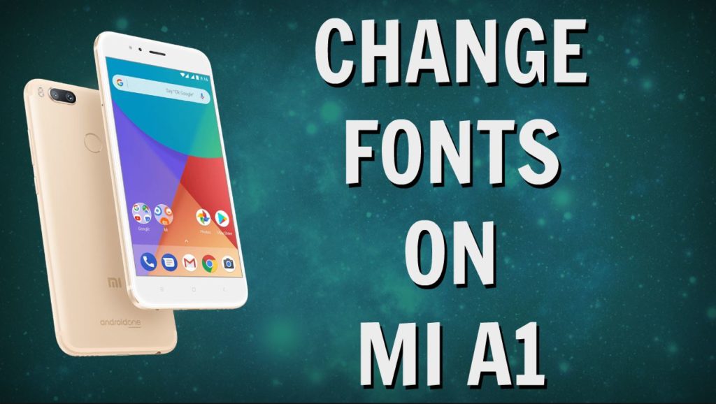 Change Fonts on Mi a1
